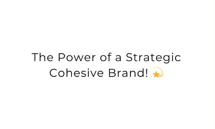 The Power of a Strategic Cohesive Brand! 💫